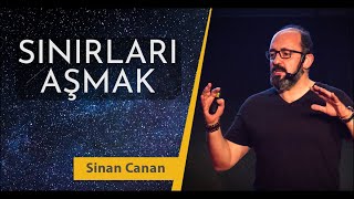 Sınırları Aşmak  Sinan Canan [upl. by Marlyn]