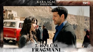 Kara Ağaç Destanı 7 Bölüm Fragmanı trt1 [upl. by Kerns]