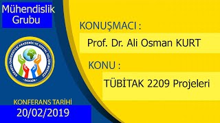 Prof Dr Ali Osman KURT TÜBİTAK 2209 PROJELERİ 20 Şubat 2019 [upl. by Disario]