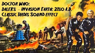 Dr Who Daleks – Invasion Earth 2150 AD Classic Tardis Sound effect [upl. by Jerry]