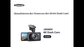 Aktualisieren der Firmware der iD400 Dash Cam [upl. by Eissoj]