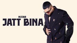 JATT BINA  Nijjar OFFICIAL VIDEO Hisstory [upl. by Sirapal]