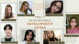 THE 17 SUSTAINABLE DEVELOPMENT GOALS tagalog Version  Group Presentation [upl. by Raphael]