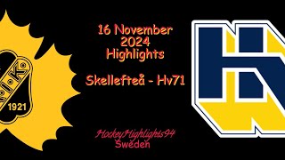 SKELLEFTEÅ VS HV71  16 NOVEMBER 2024  SHL  HIGHLIGHTS [upl. by Oriane717]