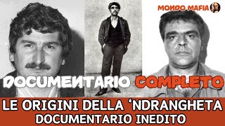 DOCUMENTARIO COMPLETO Le origini della Ndrangheta una delle Mafie più pericolose dItalia [upl. by Bonnie400]