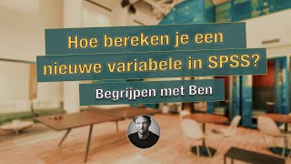 Hoe bereken je een nieuwe variabele in SPSS [upl. by Domini976]