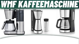 ▶ WMF Kaffeemaschine Test 2023  3 Beste WMF Kaffeemaschinen [upl. by Ide]