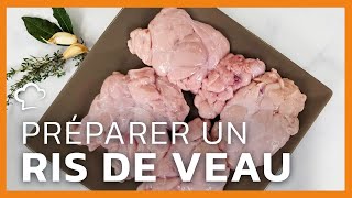 Préparer un ris de veau  Recette FoodCuisine [upl. by Rendrag405]