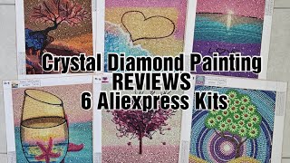 Crystal Diamond Painting REVIEWS 6 Aliexpress Kits [upl. by Rianon]