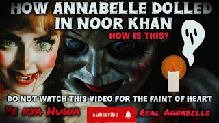 Annabelle horror doll vlog  Annabelle horror doll  Creepy doll Makeup  NOOR KHAN 5 [upl. by Eisenstark]