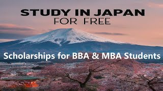 Top Scholarships in Japan for BBA amp MBA Programs [upl. by Nairred425]