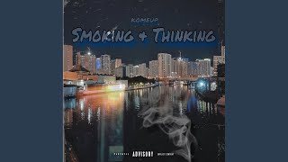 Smoking amp Thinking [upl. by Wyck]