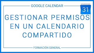 Gestionar permisos en un calendario compartido en Google Calendar [upl. by Tongue]