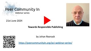 PCI webinar series  Johan Rooryck  Towards Responsible Publishing [upl. by Conlan494]