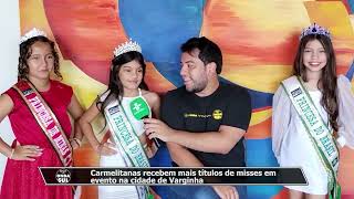 Carmelitanas recebem mais títulos de misses em evento na cidade de Varginha [upl. by Oloap]