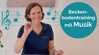 Beckenbodentraining mit Musik Mit Leichtigkeit die Muskulatur herausfordern [upl. by Aloek]