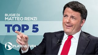 Top 5 bugie di Matteo Renzi [upl. by Rosaleen604]