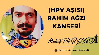 HPV VİRÜSÜ  RAHİM AĞZI KANSERİ [upl. by Eramal]