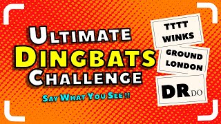 Ultimate DINGBATS Challenge  Say What You See  dingbats Catchphrase dingbatsanswers [upl. by Daub]