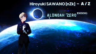 Hiroyuki SawanonZk  AZ ft mizuki  Aldnoah Zero Ending Theme 1 hour [upl. by Cirdes]