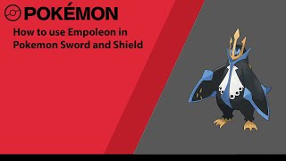 how to use Empoleon pokemon sword and shield [upl. by Griffis]