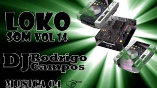 musica 04 Lokosom Vol14 DJ Rodrigo campos 2010wmv [upl. by Ynattyrb]