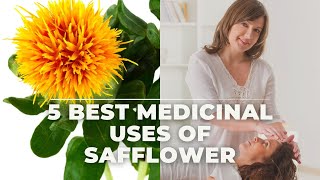 5 Best Medicinal Uses of Safflower [upl. by Melisande]