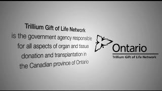 Trillium Gift of Life Network  About Us [upl. by Tymes705]