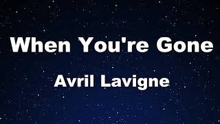 Karaoke♬ When Youre Gone  Avril Lavigne 【No Guide Melody】 Instrumental Lyric [upl. by Ani]