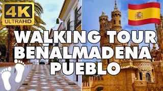 Benalmadena Pueblo  The Old Village Walking Tour 4k ►🌞 Costa del Sol Spain ► [upl. by Kristin]