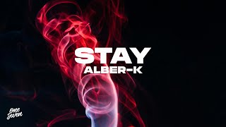 AlberK  Stay [upl. by Clougher]