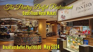 The Pantry Buffet Restaurant in Dusit Thani Hotel Makati  Breakfast Buffet  May 2024 [upl. by Aicemaj]