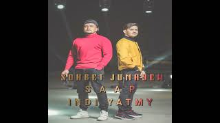 SÃ¶hbet ft Saap Jumayewler inni Ã½atmy mp3 [upl. by Rotkiv]