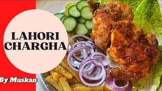 Lahori Chargha Recipe  How to Make Perfect Lahori Chargha At Home  By Muskan [upl. by Market846]