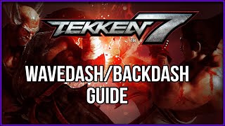 TEKKEN 7 MOVEMENT GUIDE WAVEDASHBACKDASH  BASIC TO PRO [upl. by Ahtekahs]