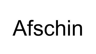 How to Pronounce Afschin [upl. by Ulani]