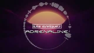 Luis Enríquez  Adrenaline [upl. by Natsirk]