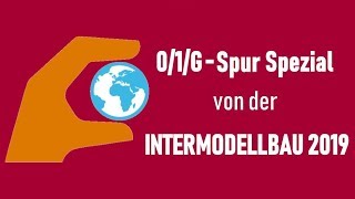 01G Spur Spezial von der Intermodellbau 2019 [upl. by Enomad294]