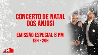 RFM Concerto de Natal dos Anjos  Emissão Especial 6PM [upl. by Lipps]