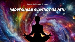 Mantra for Wellbeing Peace and Prosperity  Sarveshaam Svastir Bhavatu Mantra [upl. by Aelram997]