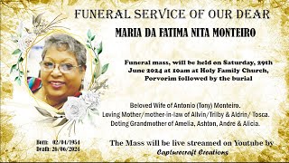 Funeral of MARIA DA FATIMA NITA MONTEIRO  10am 29th June 2024  Holy Family Church Porvorim [upl. by Nyletak]