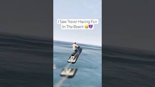 I saw Trevor having fun in the beach😂 gtaviral gtaonline gta5online gtacars gta5 race trevor [upl. by Harikahs]