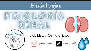 Fisiología Renal  Líquido Intracelular Y Extracelular Y Osmolaridad [upl. by Evilo]