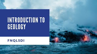 Geology amp Mining Sector Webinar 112  Introduction to Geology [upl. by Vial]