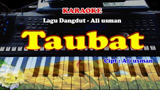 Lagu Dangdut  TAUBAT  Ali usman  KARAOKE [upl. by Malissa]