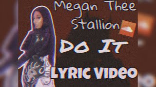 Megan Thee Stallion  Do it [upl. by Waxman378]