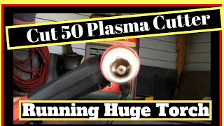 Cut 50 Plasma Cutter Running Huge Torch [upl. by Yentihw]