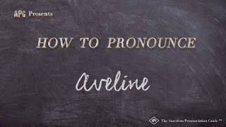 How to Pronounce Aveline Real Life Examples [upl. by Kaule]