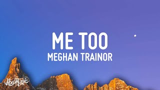 Meghan Trainor  Me Too Lyrics [upl. by Beeson]