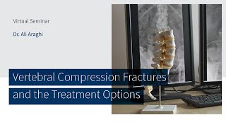 Vertebral Compression Fractures and the Treatment Options with Dr Ali Araghi [upl. by Gent122]